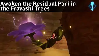 World Quest - Awaken the Residual Pari in the Fravashi Trees | Genshin Impact