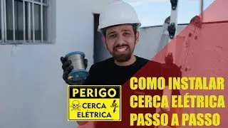 COMO INSTALAR CERCA ELÉTRICA PASSO A PASSO