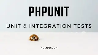 Symfony 6 & PHPUnit - Unit & Integration tests tutorial
