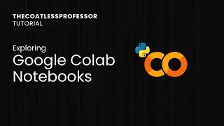Google Colaboratory: Overview Notebook