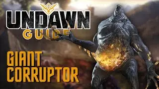 UNDAWN Guide| Giant Corruptor #undawn #undawnguide #undawncreator