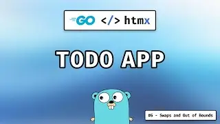 HTMX Go Todo List Application (#6 - Swap and Out of Bounds)