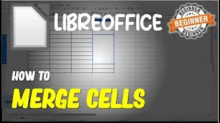 LibreOffice How To Merge Cells