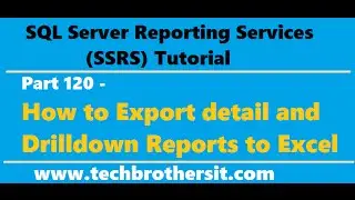 SSRS Tutorial 120 - How to Export detail and Drilldown Reports to Excel