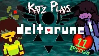 Let's Play DeltaRune, Katz Plays | ep 11 | Chapter 1 Epilogue