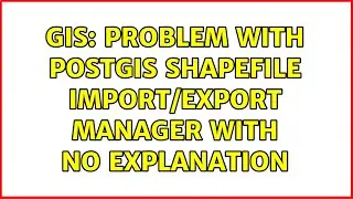 GIS: Problem with PostGis Shapefile Import/Export Manager with no explanation