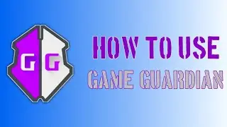 How To Use Game Guardian Apk 2024 Full Tutorial