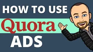 How To Use Quora Ads