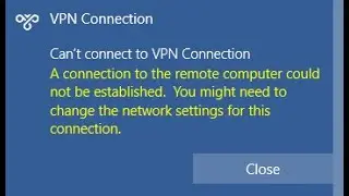 Fix: VPN Error” A Connection To The Remote Computer Could Not Be Established” In Windows 10 L2TP-VPN