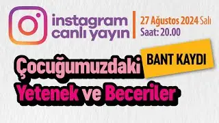 ÇOCUĞUMUZDAKİ YETENEK ve BECERİLER #canlıyayın  | YAPRAK TERAPİ