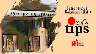 Tips for Admission test of B.A. in the Department of International Relations, Jadavpur University.