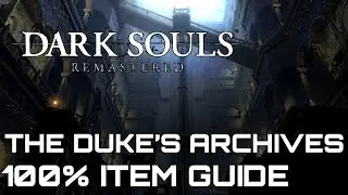 Dark Souls Remastered 100% Item Guide THE DUKES ARCHIVES