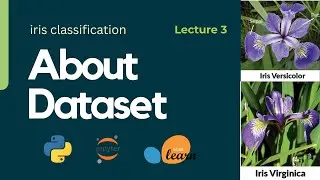 Lecture 3: Introduction to the dataset  - Iris classification