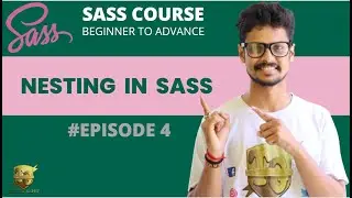 4. NESTING IN SASS | SASS BEGINNER TO ADVANCE PREMIUM COURSE | 