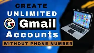 how to create unlimited gmail account without phone verification 2024 | Gateway Solutions