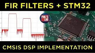 STM32 Real-Time FIR Filter Implementation (CMSIS DSP) - Phil's Lab 