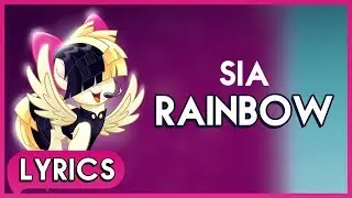 Sia - Rainbow (Lyrics) - My Little Pony: The Movie (Soundtrack) [HD]