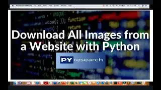 How to Download all Images from a Webpage using Python (requests & bs4)