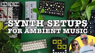 3 Beautiful Synth Setups for Ambient Music // Summer of Synths