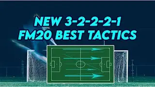 NEW!!! FM20 TACTICS 3-2-2-2-1 | FOOTBALL MANAGER 2020