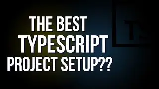 Ultimate TypeScript Setup Guide for Developers | TypeScript Setup Tutorial