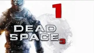 Dead Space 3 Walkthrough / Gameplay w/ MozzaGamer: Part 1 - Prologue