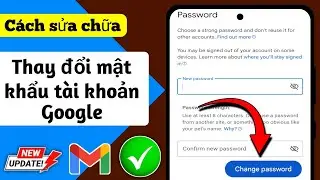 Cách Đổi Mật Khẩu Tài Khoản Google-2024 | Đổi Mật Khẩu Google