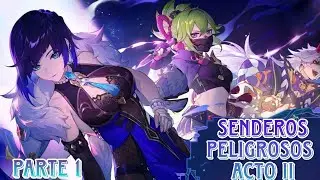 Senderos Peligrosos acto II | Historia completa | Parte ( 1/3 ) | Genshin Impact Español