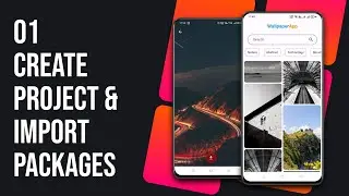 01 - Create Project & Import Packages For Wallpaper App