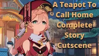 A Teapot To Call Home Complete Story Cutscene (Yanfei Story Quest) | Genshin Impact