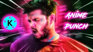 Anime GodSpeed Punch & Running Effect In Kinemaster (Hindi)