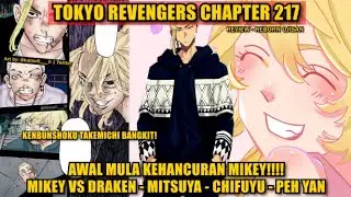 TOKYO REVENGERS CHAPTER 217!! PERTARUNGAN MIKEY VS DRAKEN - MITSUYA - CHIFUYU - PEHYAH! [REVIEW]