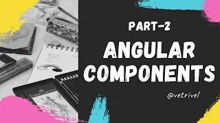 Part-2 Angular components