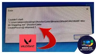 FIX VALORANT: Troubleshooting Valorant Error: 'createprocess() returned 2