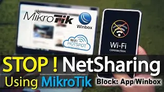 How to stop Netsharing app using Mikrotik ⛔ Stop Hotspot Netsharing / Stop Mobile Internet Sharing