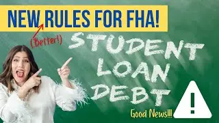 BIG FHA LOAN UPDATE-Great News for homebuyers qualifying with Student Loan Debt!