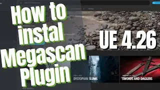 How to install Megascan Plugin for Unreal Engine 4 26