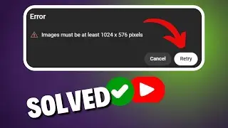 Images must be at least 1024 x 576 pixels Solved