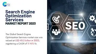 Search Engine Optimization Services Market Report 2023 | Forecast, Market Size & Growth