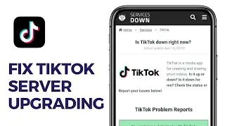 How To Fix TikTok Server Upgrading Problem 2024 | Solve TikTok Server is Currently Unavailable