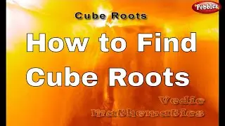 How to find Cube Roots quickly | Vedic Maths | Speed Maths For Kids | Mathematics Tricks and Tips