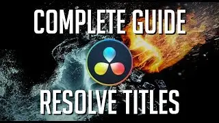 LEARN DAVINCI RESOLVE TITLES IN 1 HOUR - Complete Guide for Beginners