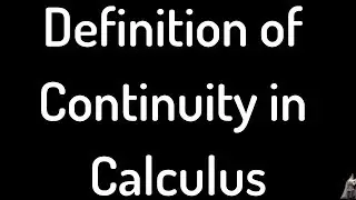 Definition of Continuity in Calculus Explanation and Examples