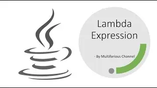 Getting started with Lambda Expression - Part I | Understanding how to write lambda expressions