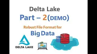 Delta Lake Features with practical Demo & CDC use case - Part -2