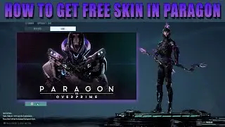 PARAGON OVERPRIME - How to get free skin | Final Beta Test | Early Access Coming soon 2023!