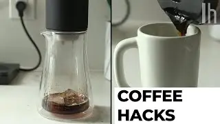 The Best Coffee Making Hacks