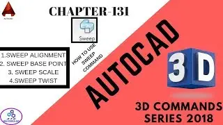 Autocad 3D Commands Series 2018-19: Sweep Command( Alignment,Base Point, Scale and Twist)