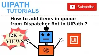 How to add items in queue from Dispatcher Bot in UiPath