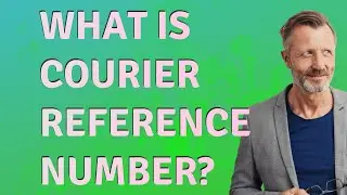 What is courier reference number?